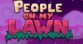 People on my Lawn